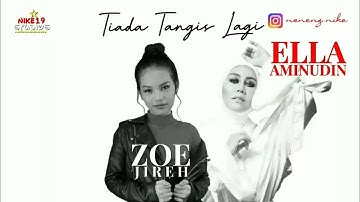 ELLA FEAT ZOE JIREH - TIADA TANGIS LAGI (OFFICIAL MUSIC VIDEO)