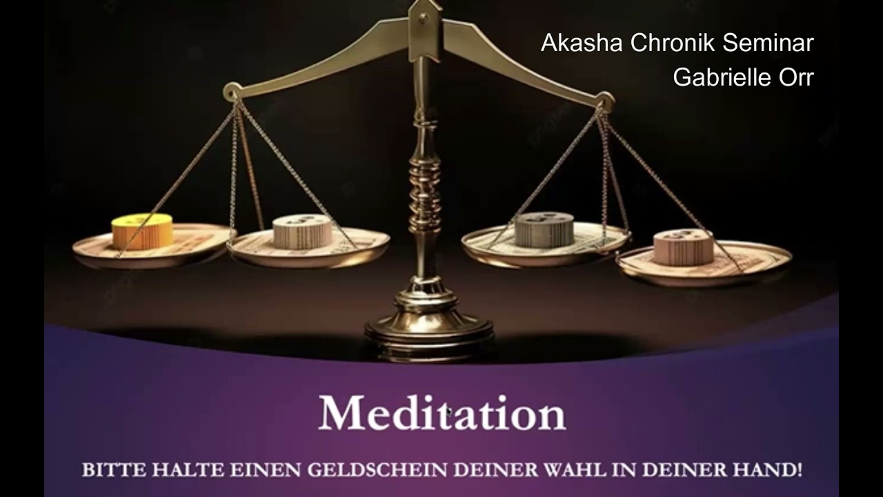 Wohlstand Meditation - Gabrielle Orr - Akasha Chronik