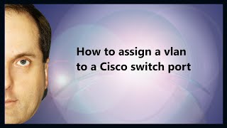 How to assign a vlan to a Cisco switch port