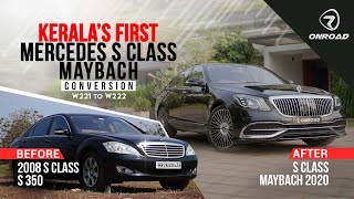 : Kerala's First Mercedes S Class Maybach Conversion | W221 to W222