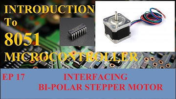 8051 Programming for Beginners - 17 How to use Bi polar stepper in 8051 in HINDI