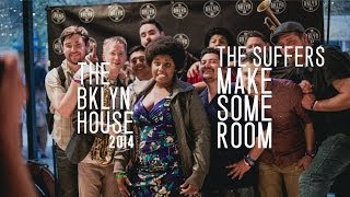 The Suffers - Make Some Room (Live from The BKLYN House)