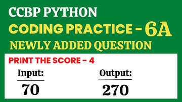 Print the Score - 4 | Coding Practice - 6A | Python | CCBP 4.0