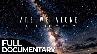Steps To The Future: Are We Alone In The Universe | Free Documentary Space