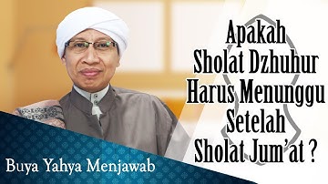 Apakah Sholat Dzhuhur Harus Menunggu Setelah Sholat Jum