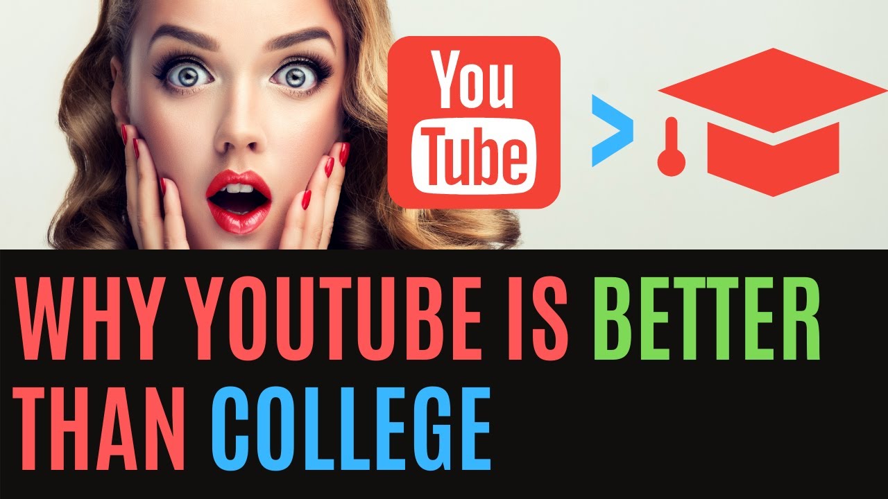 Why Youtube is BETTER Than COLLEGE YouTube