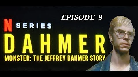 DAHMER - Monster:  THE JEFFREY DAHMER STORY  ep9 "...