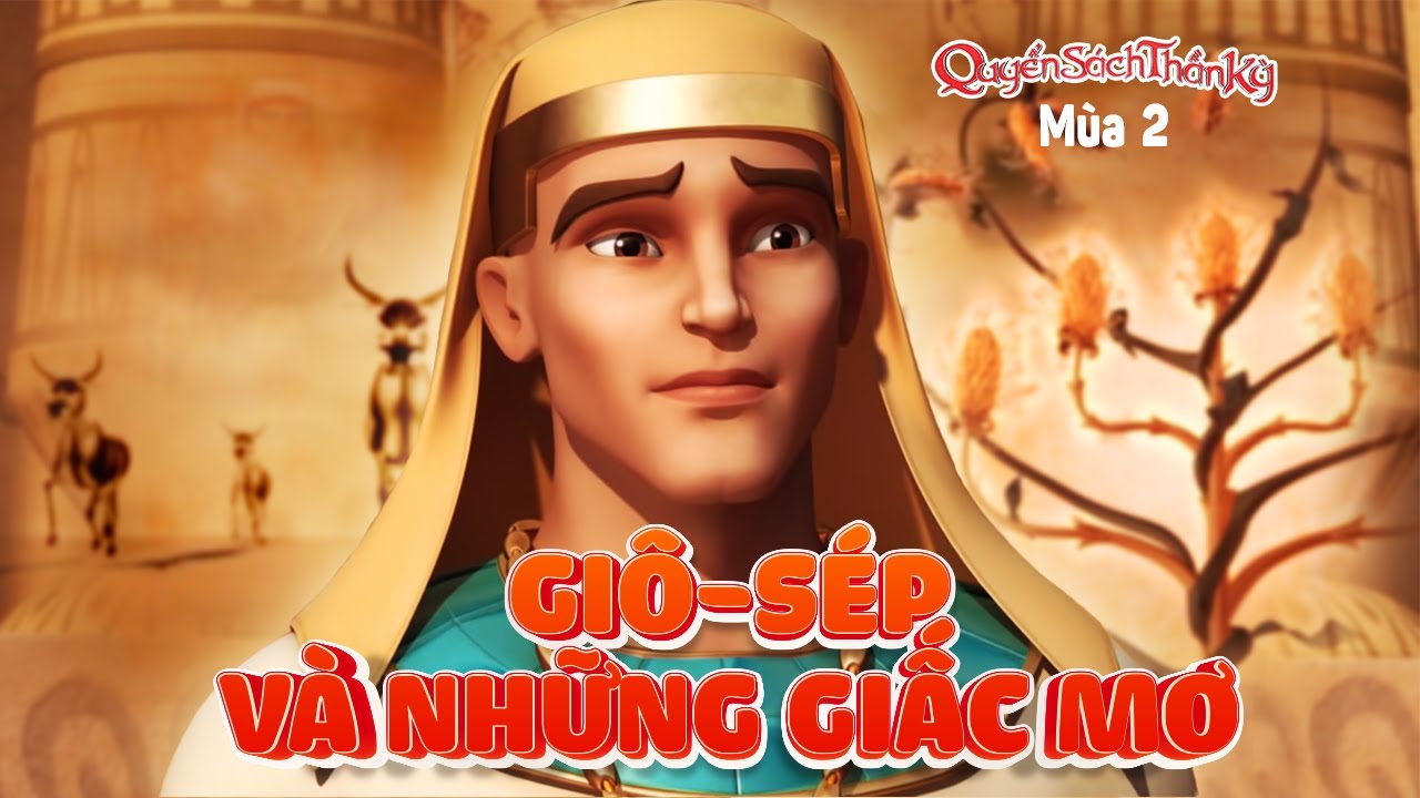 Quyển Sách Thần Kỳ - Giô-sép Và Những Giấc Mơ - Mùa 2 Tập 2 - Trọn bộ (Bản HD chính thức)