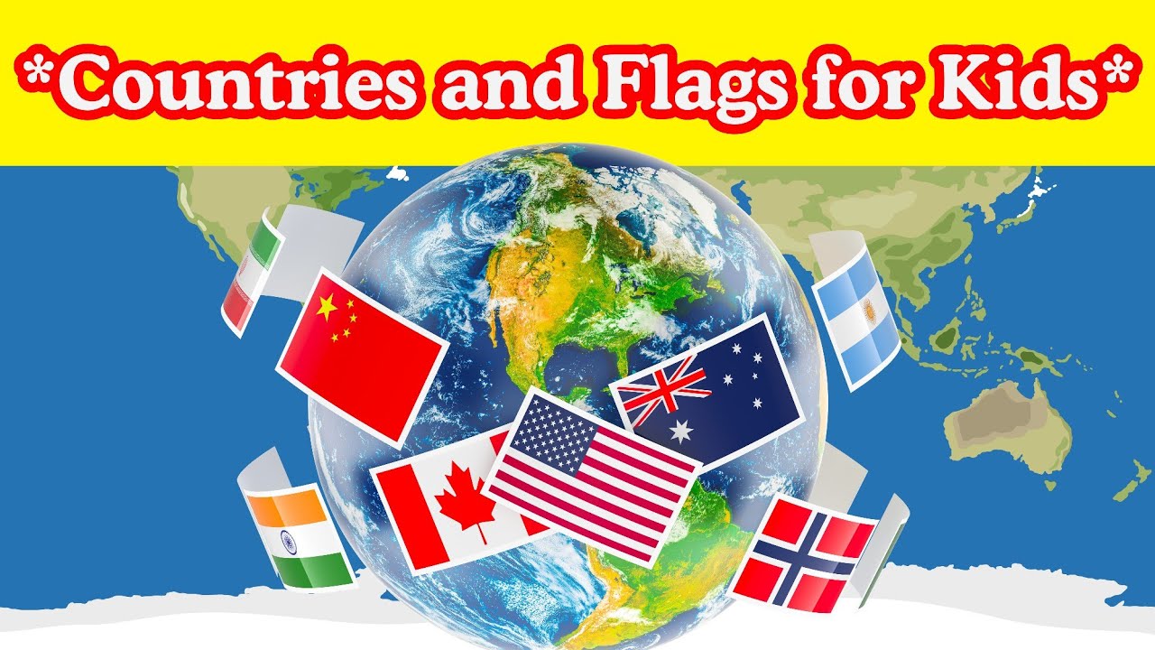 Countries and Flags | Learn Country Names with Flags for Kids | Flags ...