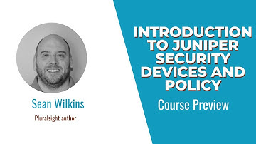 Introduction to Juniper Security Devices and Policy Course Preview