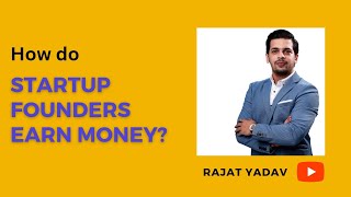 The source of income for startup founders? by Rajat Yadav 922 views 5 months ago 6 minutes, 20 seconds