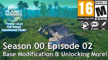 Planet Nomads Experimental Mode (1.0.6.0) Season 00 Episode 02 Base Modification & Unlocking More!