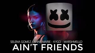 Mahup of: marshmello & anne-marie - friends kygo selena gomez it ain't
me