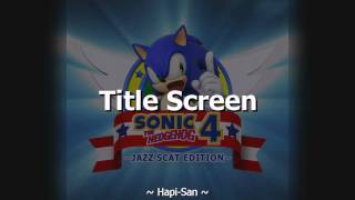 Sonic 4 Jazz Scat :: 101 - Title Screen