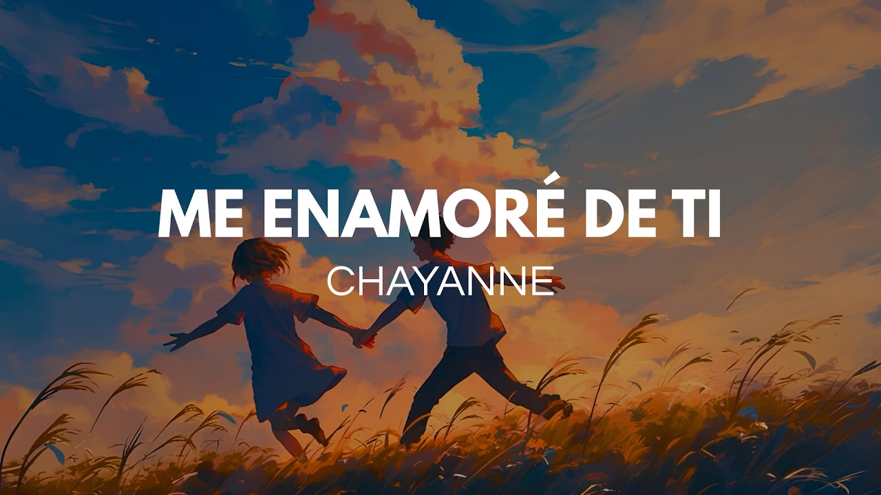 Chayanne - Me Enamoré de Ti (Letra)