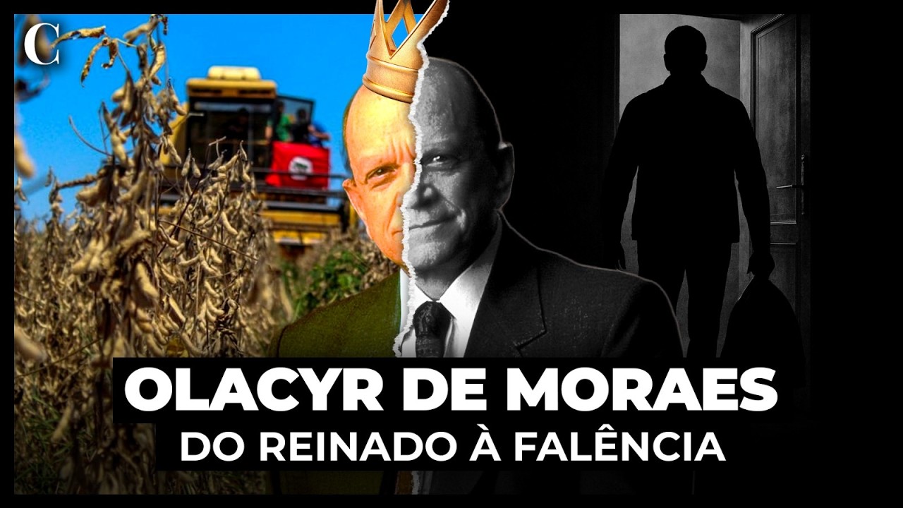 Olacyr de Moraes, o Rei da Soja: Sonho, Glória e Ruína