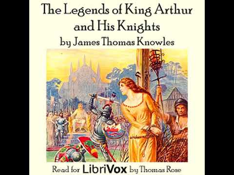 The Legends of King Arthur and His Knights by Sir Thomas MALORY Part 1/2 | Full Audio Book