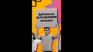 Qué son las activaciones de Marca
