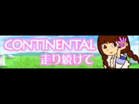CONTINENTAL 「走り続けて」