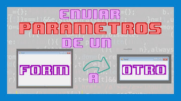 😎 como pasar PARÁMETROS de un FORM a otro en C#