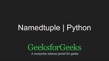 Python Programming Tutorial | Namedtuple in Python | GeeksforGeeks