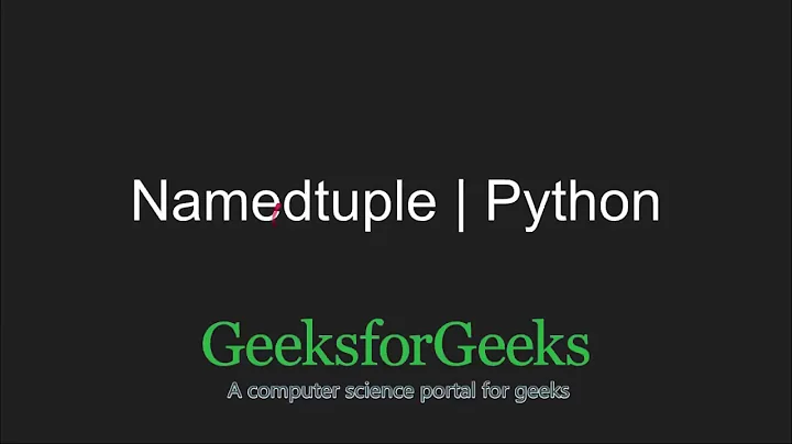 Python Programming Tutorial | Namedtuple in Python | GeeksforGeeks