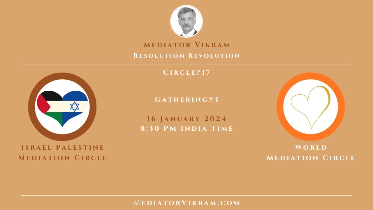 Circle#17 Gathering#3 🇮🇱 🇵🇸 Israel Palestine #Mediation Circle - World ...