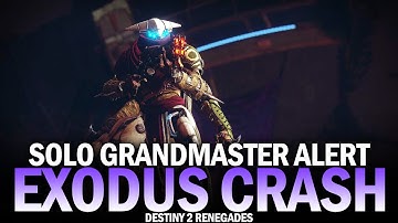Solo Flawless Grandmaster Alert Exodus Crash [Destiny 2 Renegades]