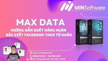 MaxData| Hướng dẫn quét hàng ngàn bài viết Facebook theo từ khóa