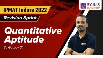 IPMAT Indore 2022 Quantitative Aptitude Preparation | IPMAT Revision Sprint 2022 | BYJU’S Exam Prep