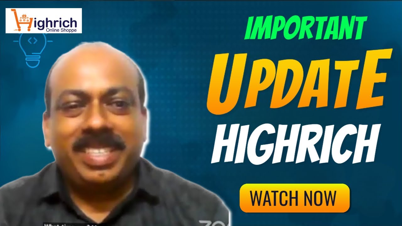 👌Important Updates | Full Information Withdrawal | Highrich Marketing Head Deenu Raj Sir