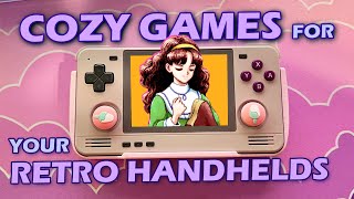 Cozy Games To Play On Your Retro Handhelds