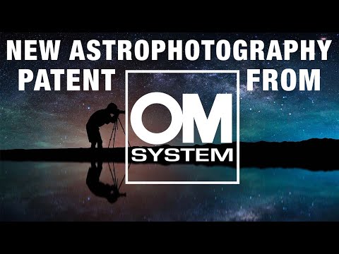 Exciting New Astrophotography Patent from OM Systems