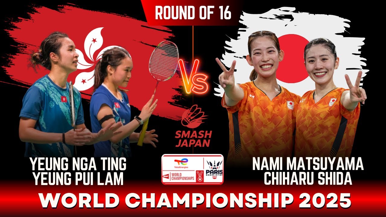 Yeung/Yeung (HKG) vs Nami MATSUYAMA/Chiharu SHIDA (JPN) | World