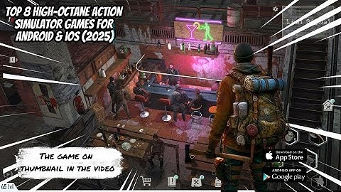 TOP 8 Newest Action Simulator Games for Android & iOS 2025