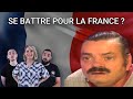  estce que tu te battrais pour la france 