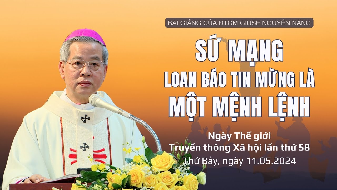 Outline Video Sứ mạng loan báo Tin mừng là một mệnh lệnh - ĐTGM Giuse Nguyễn Năng