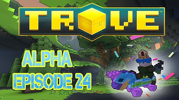 Trove Alpha (Episode 24) - Fae Trickster Extravaganza