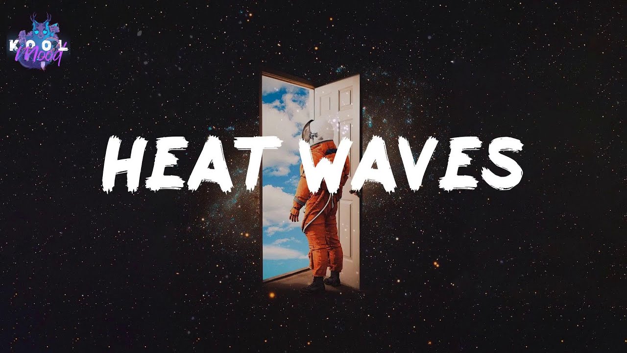 Heat Waves Glass Animals (Lyrics) YouTube