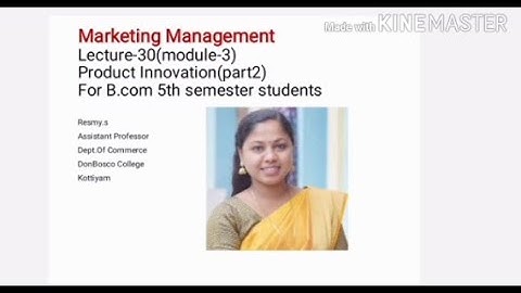 MARKETING MANAGEMENT LECTURE-30(MODULE-3) PRODUCT INNOVATION(PART2)B.COM 5TH SEMESTER STUDENTS