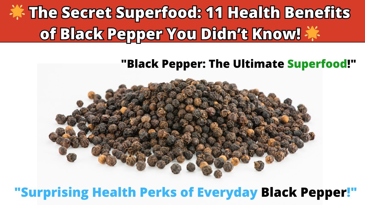The Secret Superfood 11 Health Benefits of Black Pepper You Didn’t Know ...
