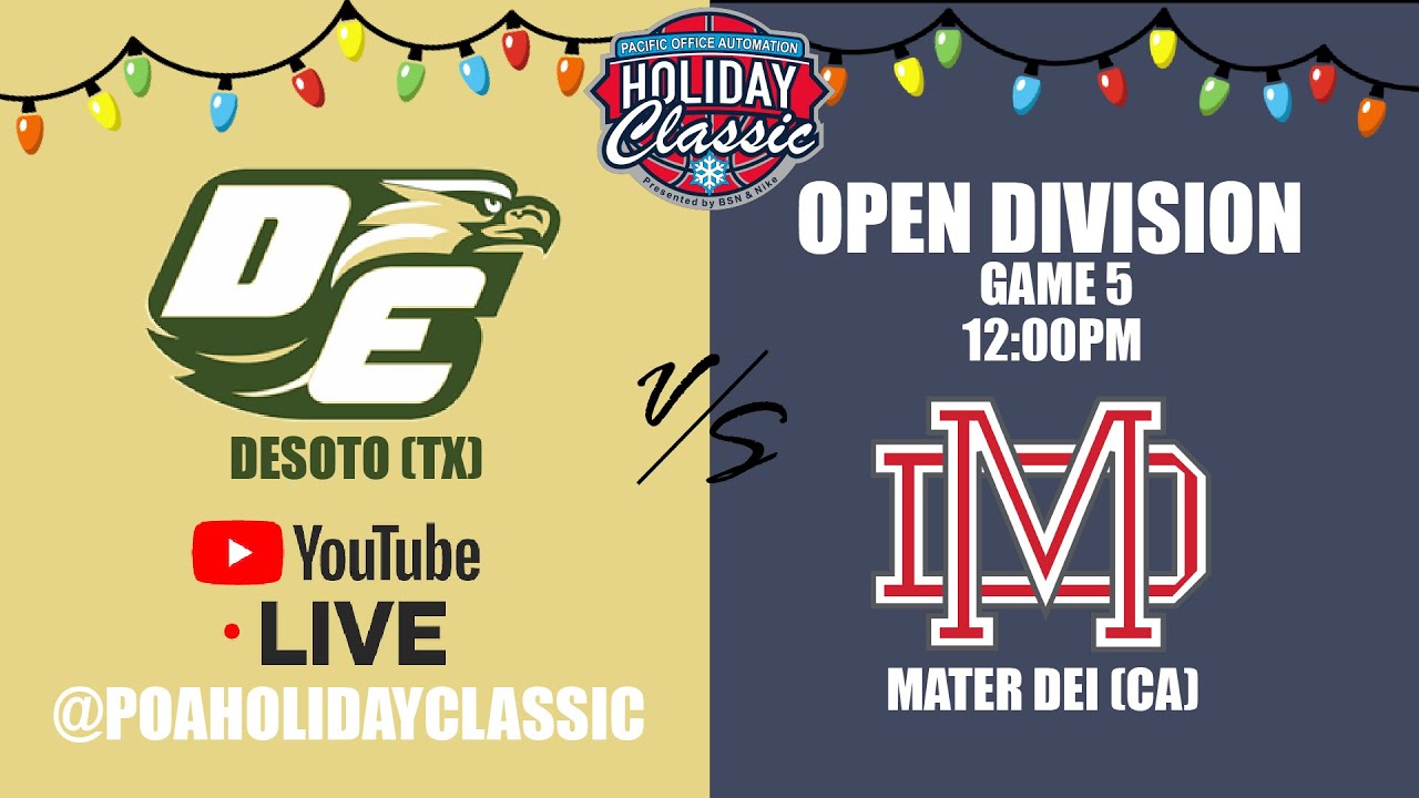 POA Holiday Classic 2023 OPEN DIVISION Game 5 DeSoto (TX) vs Mater