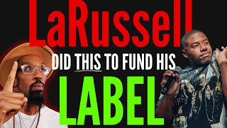 LaRussell’s Stock Strategy Could Fund Your Label (Here’s How)