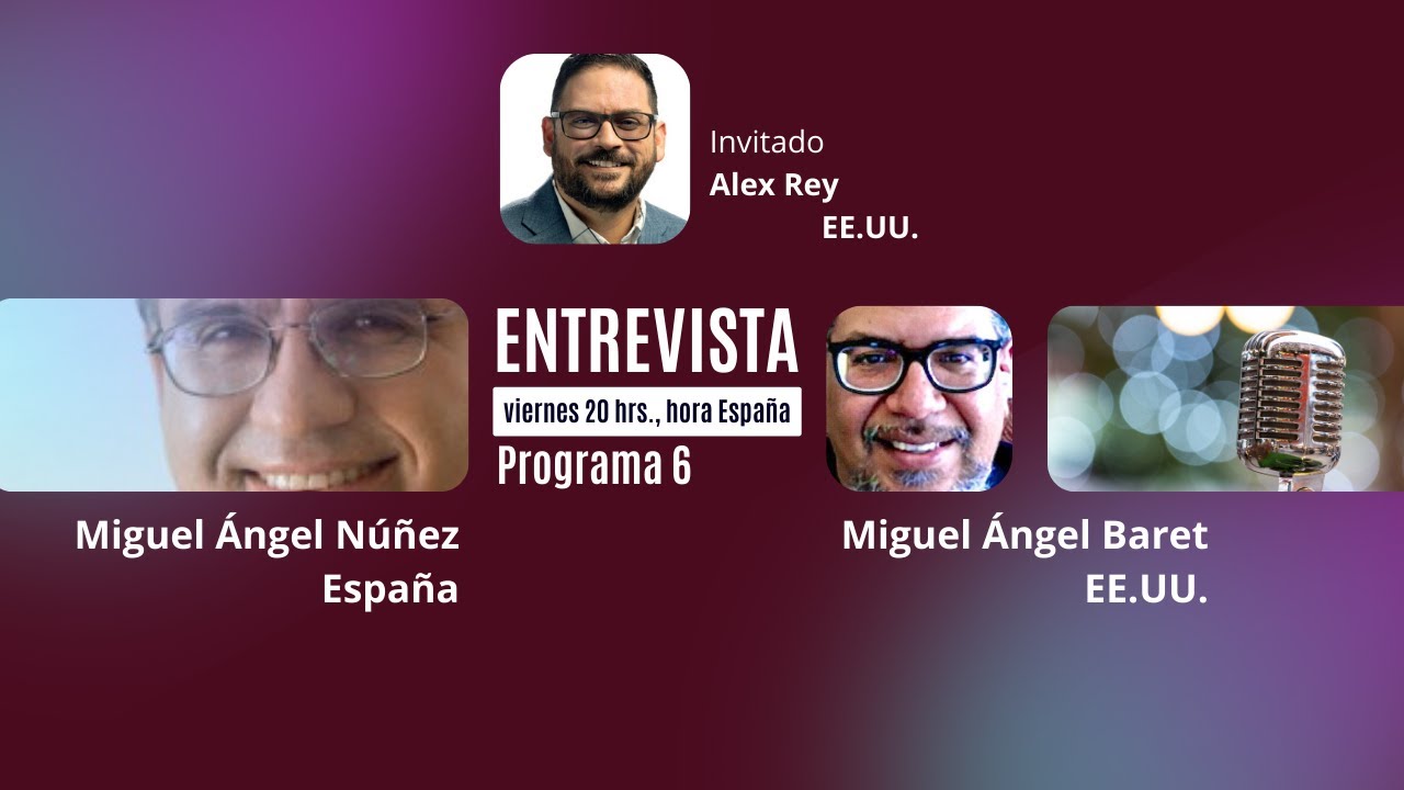 La entrevista. Invitado Alex Rey, de EE.UU. | E6 - YouTube