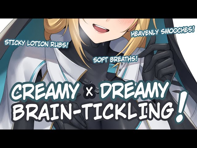 [Sleep-Aid] Creamy Dreamy Brain-Tickling [Stimulating]