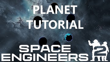 How To Get Planets In Space Engineers 2