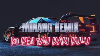 Download Lagu Lagu Joget Minang || Ko Den Tau Dari Dulu || Remix Terbaru 2023 MP3