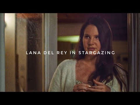 Lana del rey stargazing