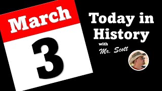 Today in History ~ March 3