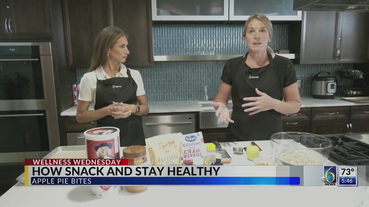 Wellness Wednesday: How to snack and stay healthy